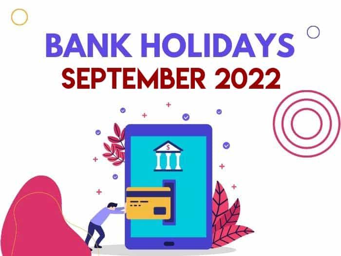 Bank Holidays – September महीने में 13 दिन बंद रहेंगे Bank, चेक करें छुट्टियों की पूरी List