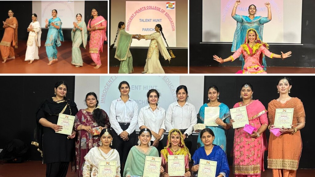 Talent Hunt Parichay : Innocent Hearts College of Education में टैलेंट हंट ‘परिचय’ ने प्रतिभाओं को दिया मंच